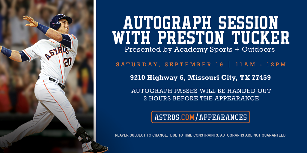 Astros Autograph Session w/PrestonTucker20 Saturday 11 am Academy