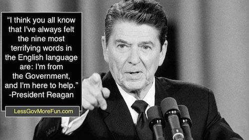 LessGovMoreFun's tweet photo. . The nine most terrifying words in the English language: 'I'm from the gov't and I'm here to help'
#Reagan
#RR http://t.co/IflVhkV2Do