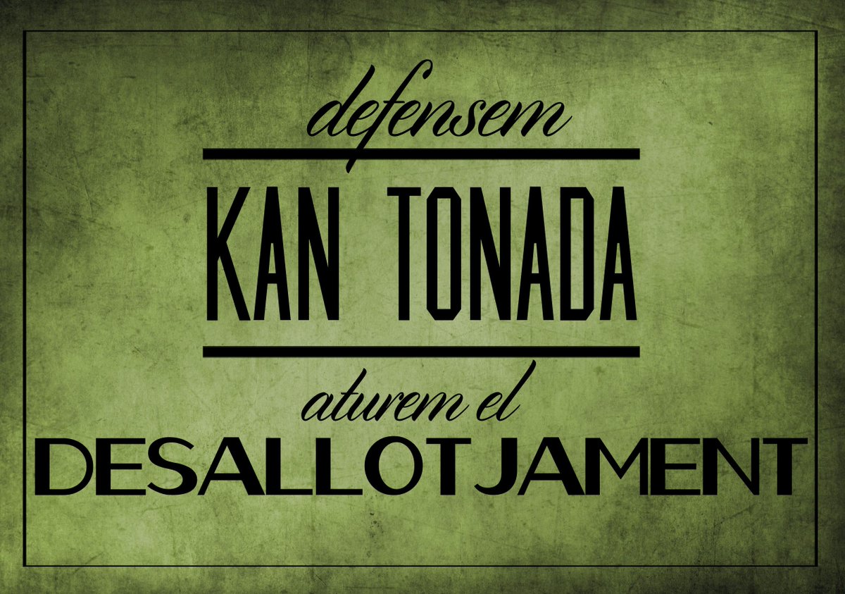 KanTonada's tweet photo. #DefensemKantonada del dessallotjament! Ajudeu a difondre plis!

No deixarem que especulin amb les nostres vides. http://t.co/h8Q5zV0ukY