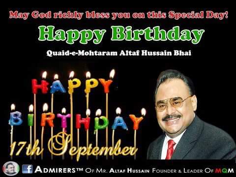 Happy Birthday to QT Altaf Hussain Bhai                                   