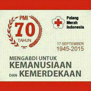 Dirgahayu 70 th PMI. Semoga gerak sosial PMI semakin jaya <a href="/palangmerah/">Indonesian Red Cross</a> <a href="/PMI_DKI_Jakarta/">PMI Provinsi DKI Jakarta</a>
