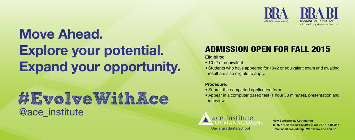 Move ahead.
Explore your potential.
Expand your opportunity.
#EvolveWithAce
Apply : ace.edu.np/bba-program