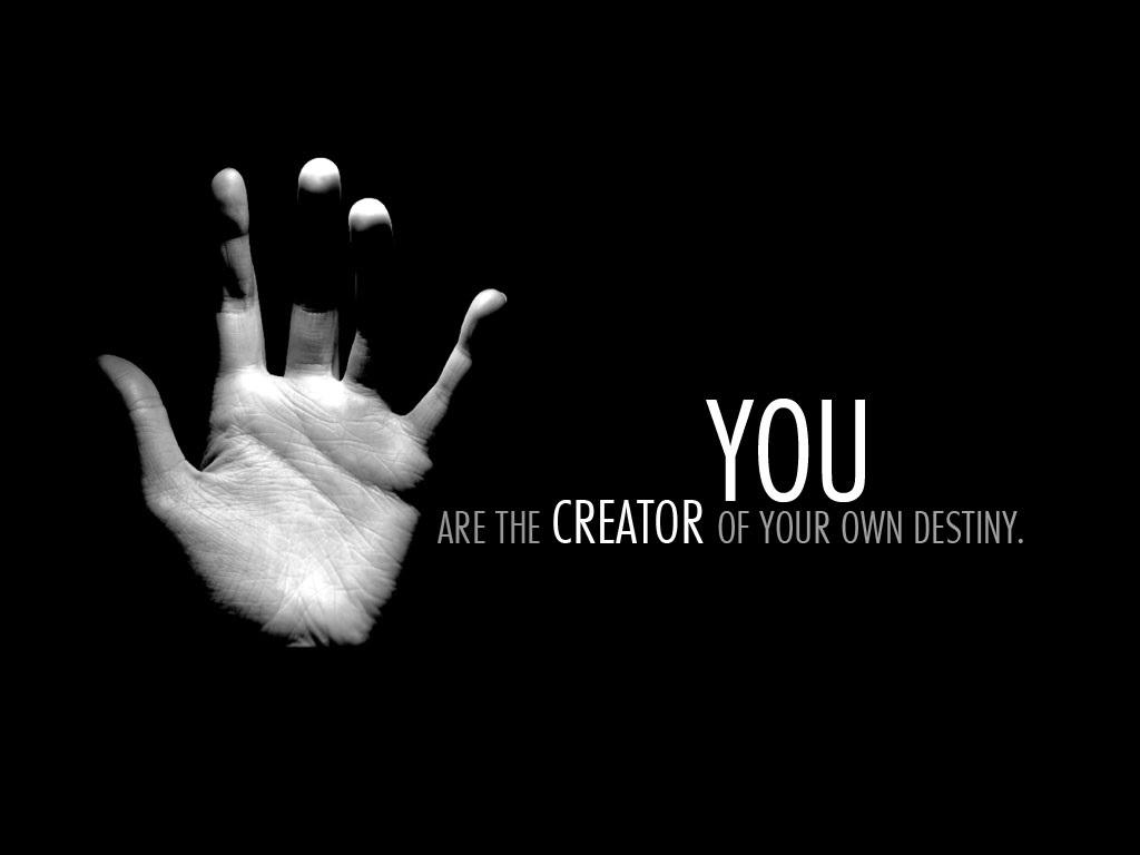You are the creator of your own destiny. #motivation