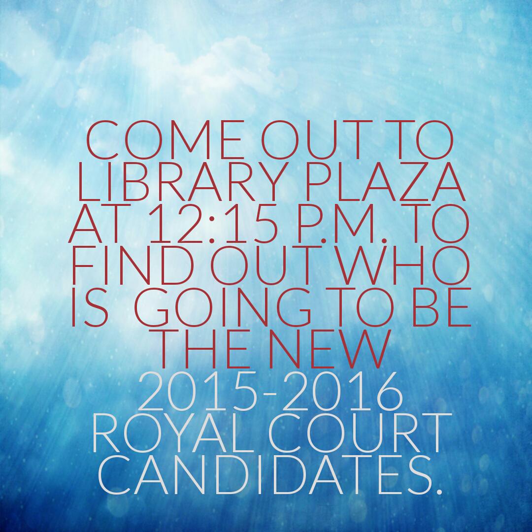 GSUCinefest's tweet photo. Come out to library plaza at 12:15 p.m. to find out who is  going to be the new 2015-2016 Royal court candidates. http://t.co/yJp4gRfViu