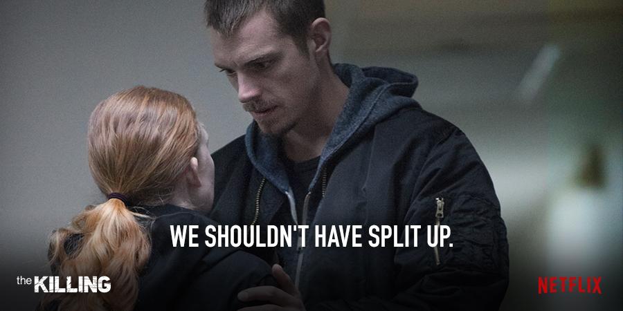 I won't let it happen again. #TheKilling