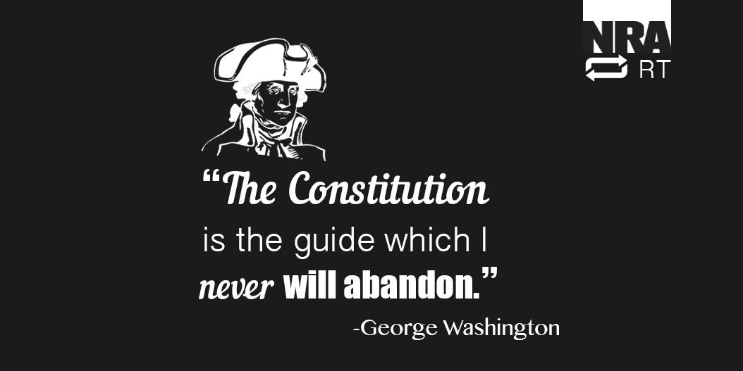 NRA's tweet image. We're with George Washington on this one. #2A #ConstitutionDay