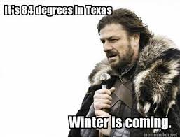 It's getting below 90 degrees.  Time to break out the sweaters.