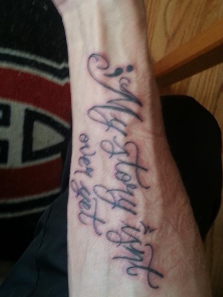 InjuredABWorker's tweet photo. #ProjectSemicolon "My story isn't over yet" http://t.co/kjPlhMepQx