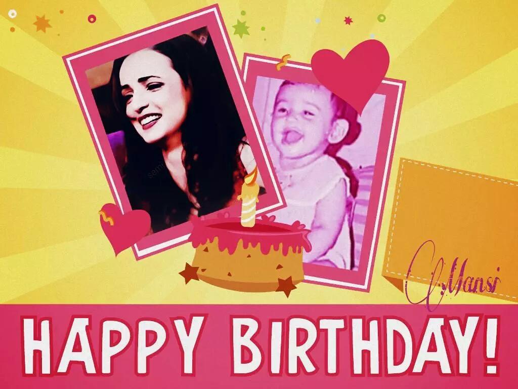 Happy birthday     Happy birthday  bonne anniversaire sanaya irani 
