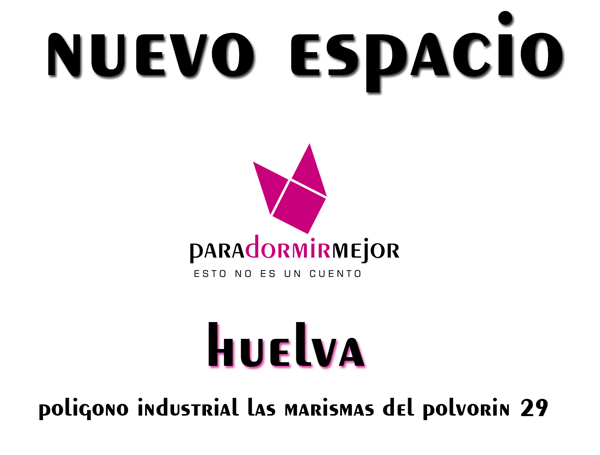 ParaDormirMejor's tweet photo. @ParaDormirMejor abre nuevo espacio en Huelva, en Polígono Industrial las Marismas del Polvorin, 29!No te lo pierdas! http://t.co/gC4OtVAb2U