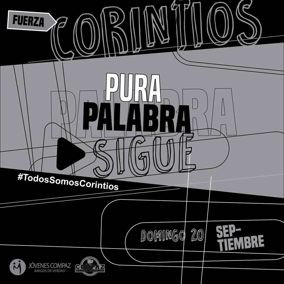 JovenesCompaz's tweet photo. Este Domingo 20 de septiembre #TodosSomosCorintios te esperamos 4:30PM para celebrar que #PuraPalabraSigue No Faltes! http://t.co/QS3Flghbtm