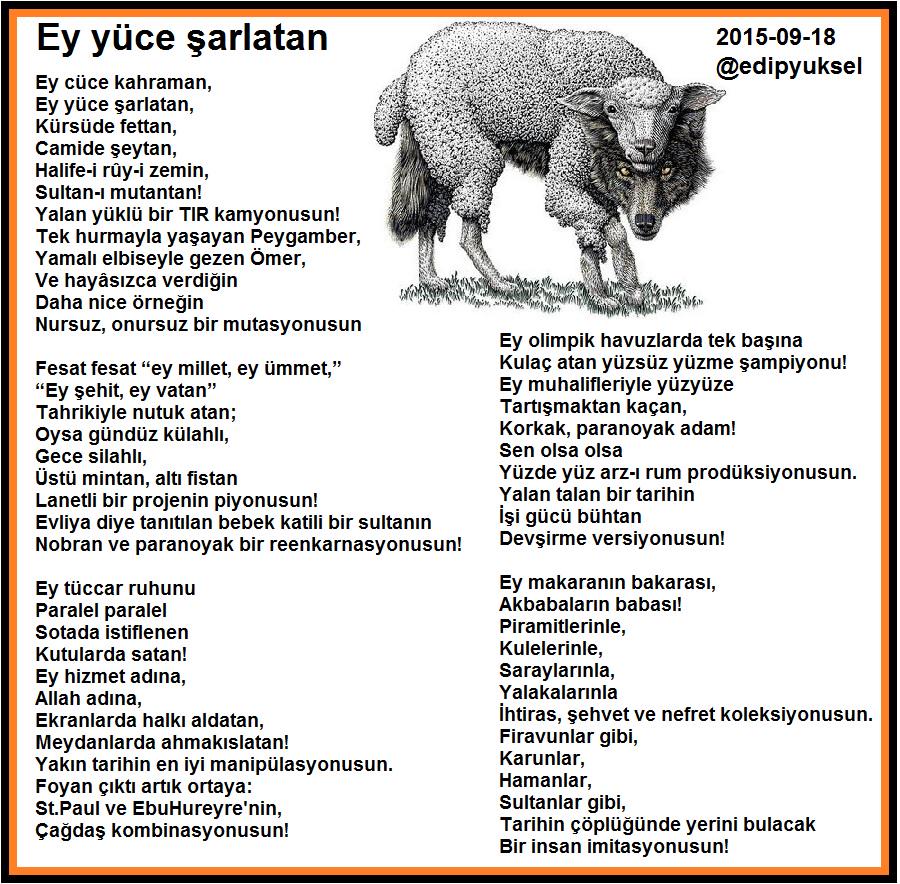 Ey yüce şarlatan!
(Şiirimsi bir isyan)
