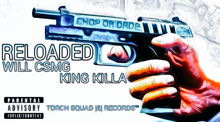 CSMGRecordLabel's tweet image. #Reloaded by @willsmi00981446 ft. @KingKilla184TS Out Now!!! Go Download!!! CSMGMusic.com