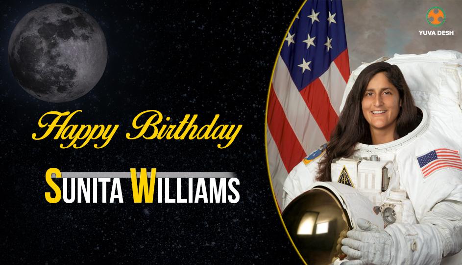 \" Wishing Sunita Williams, NASA Astronaut a Very Happy Birthday. 