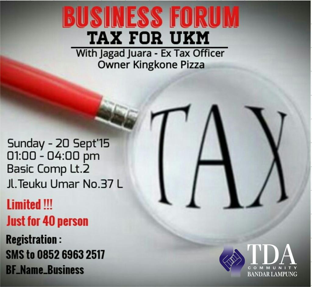 Besok Forum Bisnis TDA Bandarlampung yg mengupas ttg 'Pajak Untuk UKM' w/ Owner <a href="/KingKone_Pizza/">KingKone Pizza</a>. Buruan daftar!