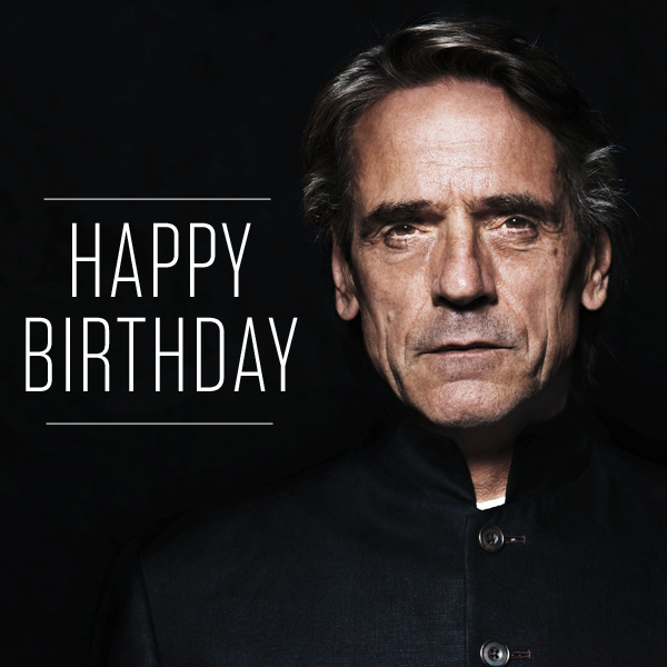 Happy Birthday Jeremy Irons, are you thrilled to see him give a whole new persona to Alfred in 