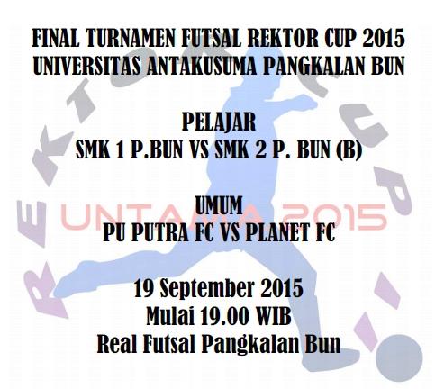 Final Turnamen Futsal Rektor Cup 2015 19 September 2015 jam 19.00 WIB <a href="/InfoPBUN/">Info Pangkalan Bun</a> <a href="/PangkalanBun310/">PangkalanBun31059</a> @kemristekdikti