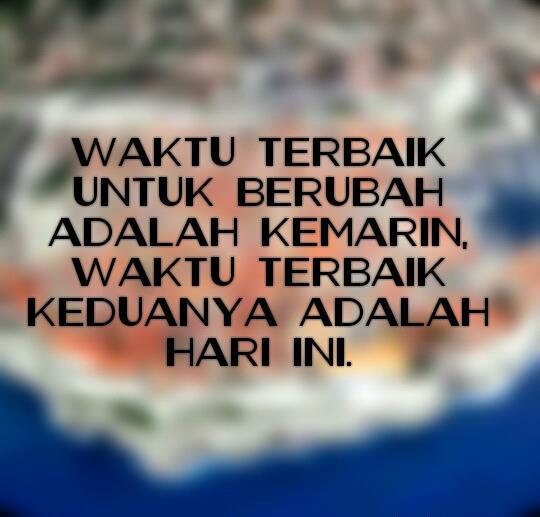 Mau berubah? Yuk sekarang juga.