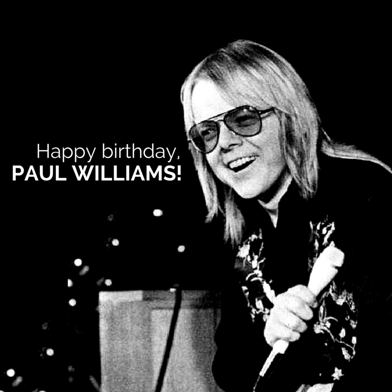 Happy birthday, Paul Williams,composer of Carpenters\ classics, \"We\ve Only Just Begun\" and \"Rainy Days and Mondays.\" 