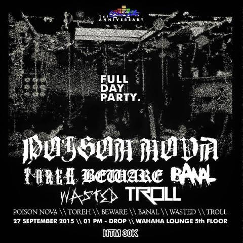 paramonsterCrb's tweet photo. (27/9) FULL DAY PARTY: @poisonnova666 @toreh_ @BewareOfficial @banal_crust Wasted &amp; Troll @ Wahaha Lounge 1pm htm:30k http://t.co/Hvuar7ekQd