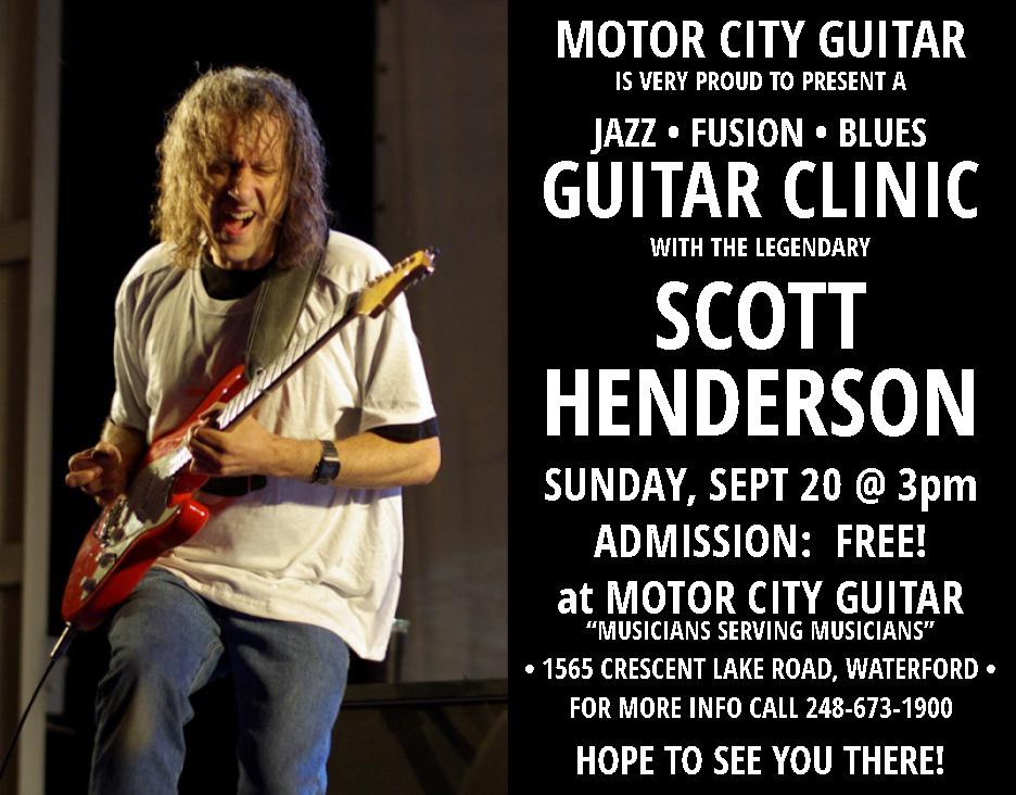 FREE Scott Henderson Jazz/Fusion/Blues Guitar Clinic at Motor City Guitar! TODAY Sept 20 @ 3pm
Hope to see you there!
