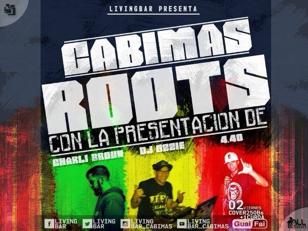 time420offi's tweet photo. Este 02/10/15 en @LivingBar lo que será el #CabimasRoots junto a @charlibraun2 + @DjOzzie_Roots + @el440life http://t.co/f3VGHK1hKa