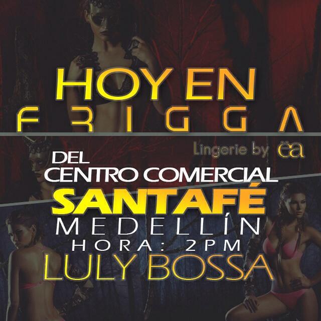 FriggaLingerie's tweet photo. Hoy tendremos una grata compañía en nuestra Boutique! @LulyBossaTheOne en el CC @SantafeMedellin 2 PM http://t.co/z6XwTgKxkN