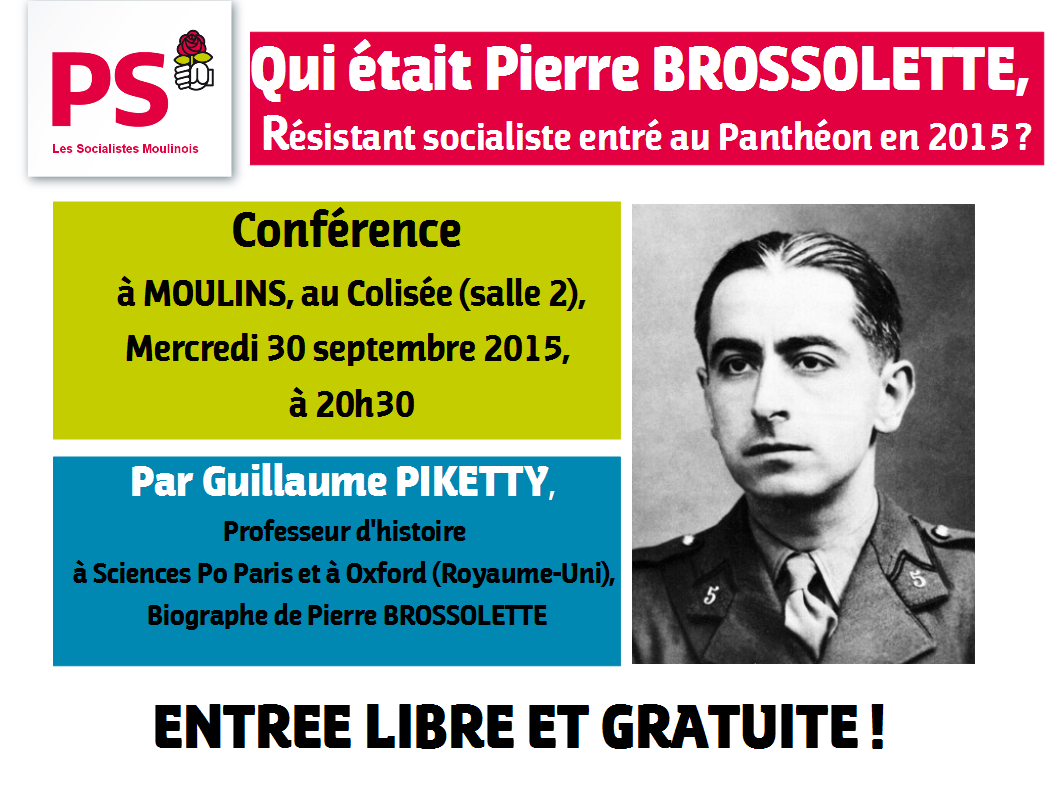 Qui était Pierre BROSSOLETTE,Résistant entré au #Panthéon en 2015? Réponse à MOULINS, le 30/09 avec Guillaume PIKETTY