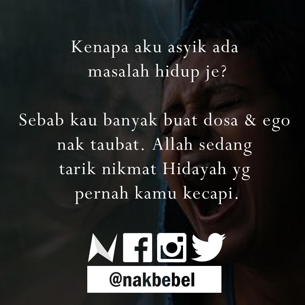 Nakbebel On Twitter Kenapa Kau Asyik Ada Masalah Hidup Nakbebel Http T Co Zasqnuksov Twitter