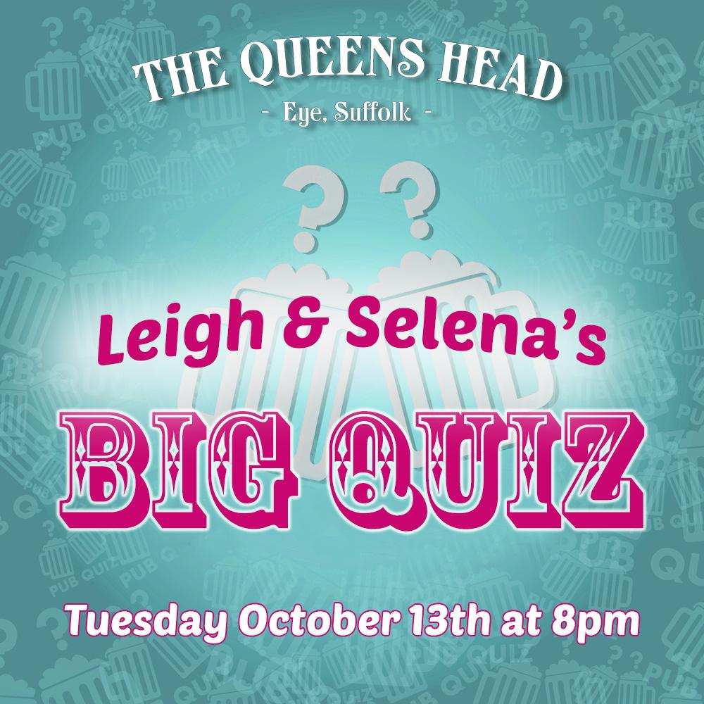Leigh and Selena's Big Quiz night!! Tuesday 13th of October - 8pm