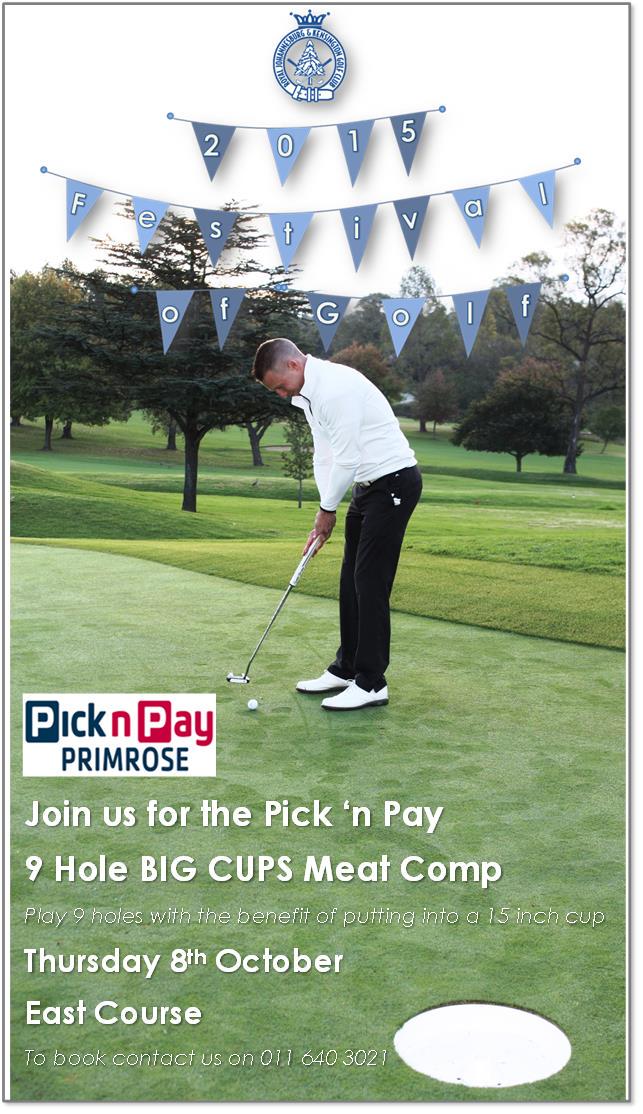 Pick n Pay 9 Hole Big Cups Meat Comp - Thursday 8 Oct - Book Today 011 640 3021 #FestivalOfGolf #Golf #15inchCups