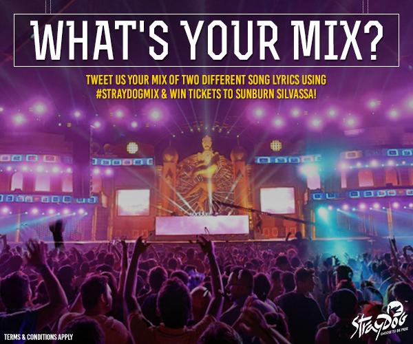 StrayDogIndia's tweet photo. Want to win passes for #Sunburn Silvassa? Tweet in your mix of two different song lyrics using #StrayDogMix to win! http://t.co/YOsZMpPspG