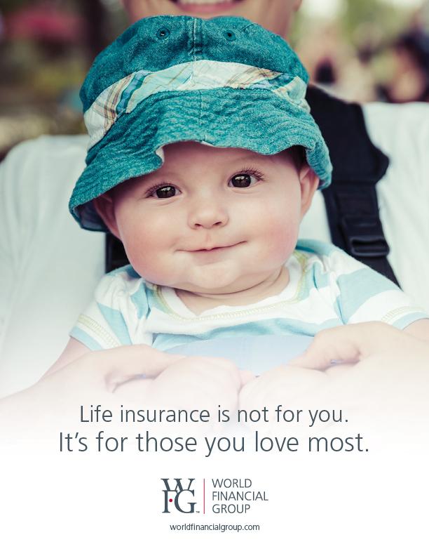 therealwfg's tweet photo. Life insurance is not for you. It's for those you love the most. #WFG #LIAM #LIAM2015 http://t.co/MMvqQotTMr
