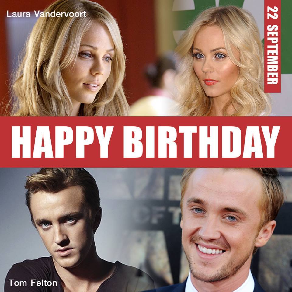 Happy Birthday 22 September
- Laura Vandervoort 
- Tom Felton 