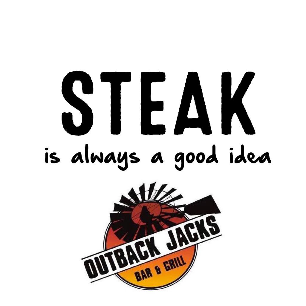 OutbackJacks's tweet image. STEAK is always a good idea! 

#OutbackJacks #Steak