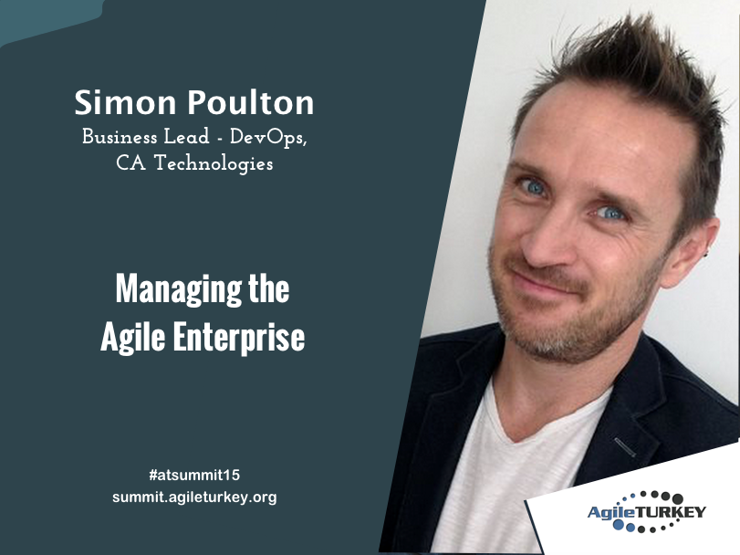 AgileTurkey's tweet photo. #atsummit15 Managing the Agile Enterprise, Simon Poulton Business Lead DevOps CA Technologies http://t.co/Zcau0nrO81 http://t.co/IjIjbx4YXp