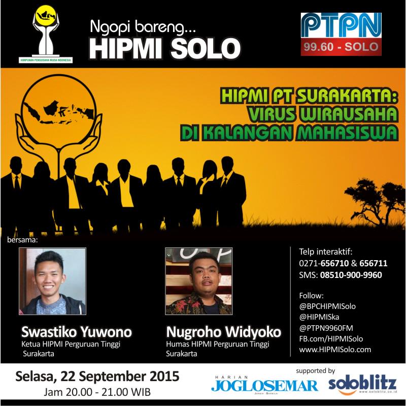 Ngopi Bareng #HIPMISOLO: "HIPMI Perguruan Tinggi Surakarta". Staytune @ptpn9960fm 22 Sept 2015, pk 20.00. WIB.
