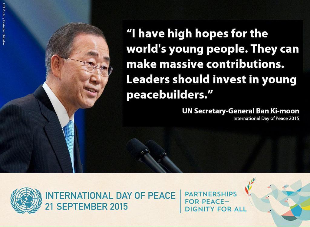 .<a href="/UN/">United Nations</a> SG Ban Ki-moon on importance of #Youth4Peace for #PeaceDay