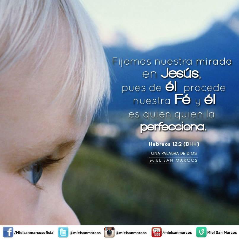 Mielsanmarcos's tweet photo. Fijemos nuestra mirada en Jesús, pues de El procede nuestra Fé #UnaPalabradeDios http://t.co/QVSaDZ8Eqc