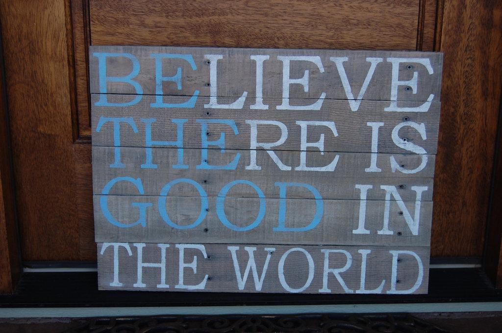 ChicRusticSigns's tweet photo. Reclaimed Wood "Believe there is good in the world" hand painted sign by #ChicRusticSigns (70.00 USD) #etsy #chic #… http://t.co/KWAgjBeOCN