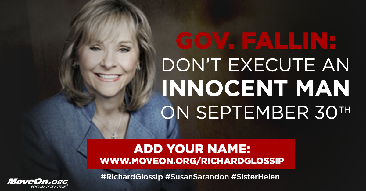 MoveOn's tweet image. Tell @GovMaryFallin: Don't execute an innocent man on Sep. 30!
Add your name: moveon.org/richardglossip #RichardGlossip