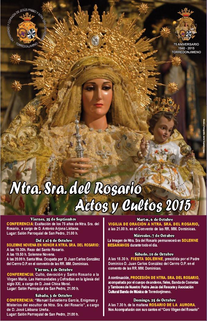 Actos y Cultos en Honor a Ntra. Sra. del Rosario 2015.
Este año de manera especial por su 75 aniversario
1940 - 2015