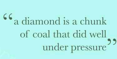 MondayMotivatn's tweet photo. A diamond is a chunk of coal that did well under pressure. #mondaymotivation http://t.co/7bujsxY1Qo