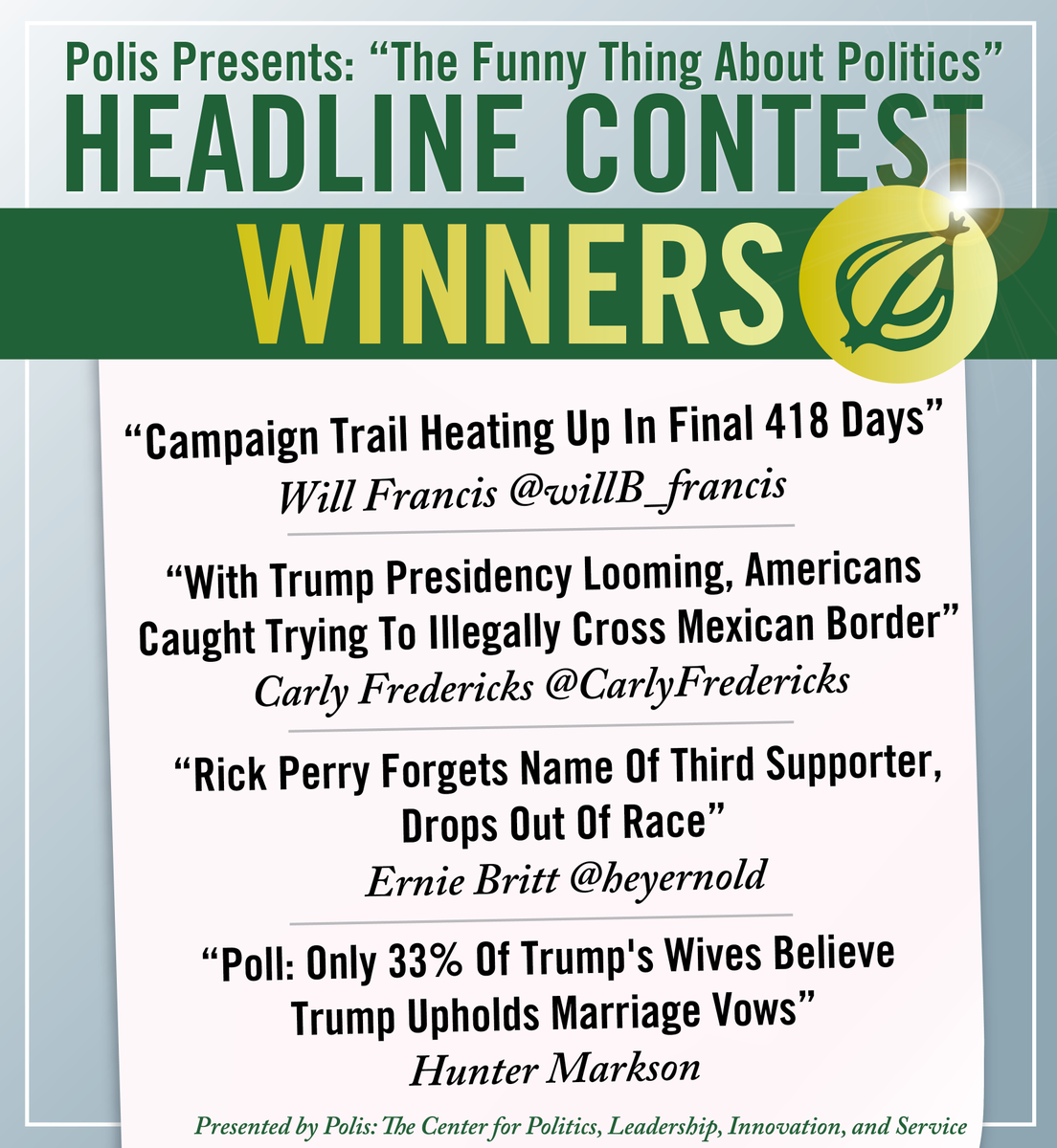 PolisAtDuke's tweet photo. Here are the Top 10 entries from our headline contest! The overall winner will be announced by Scott Dikkers TONIGHT http://t.co/vdoDuLQjJV