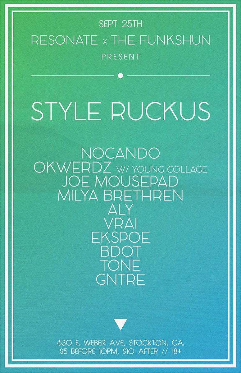 RESONATE209's tweet photo. This Friday! 
#STYLERUCKUS w/ @MCNocando, @okwerdz, @joemousepad, @MilyaBrethren + more! http://t.co/h6hfDWAbfz