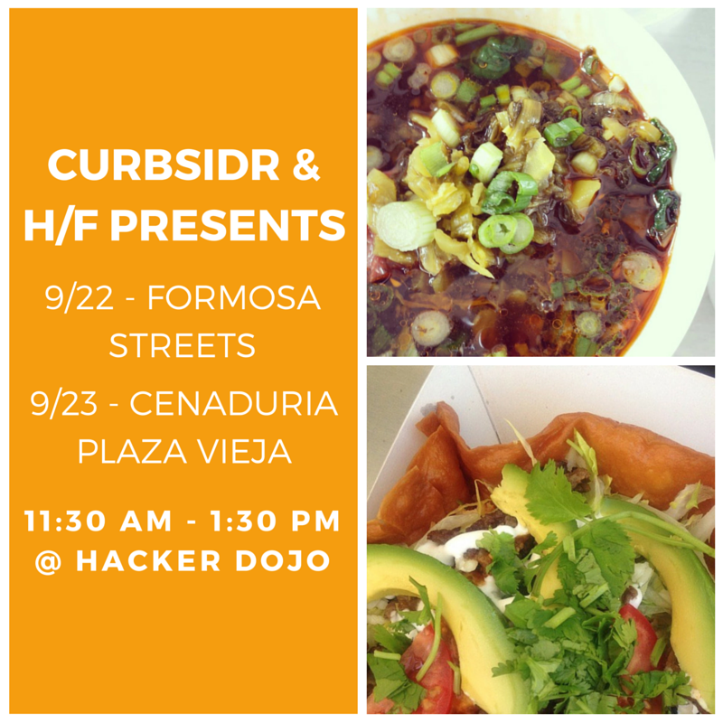 Curbsidr's tweet photo. We've got @FormosaStreets &amp; @cenaduriaplaza2 servin' lunch this week at @hackerdojo for joint event w/ @HackFoundSV http://t.co/RKOchslCjy