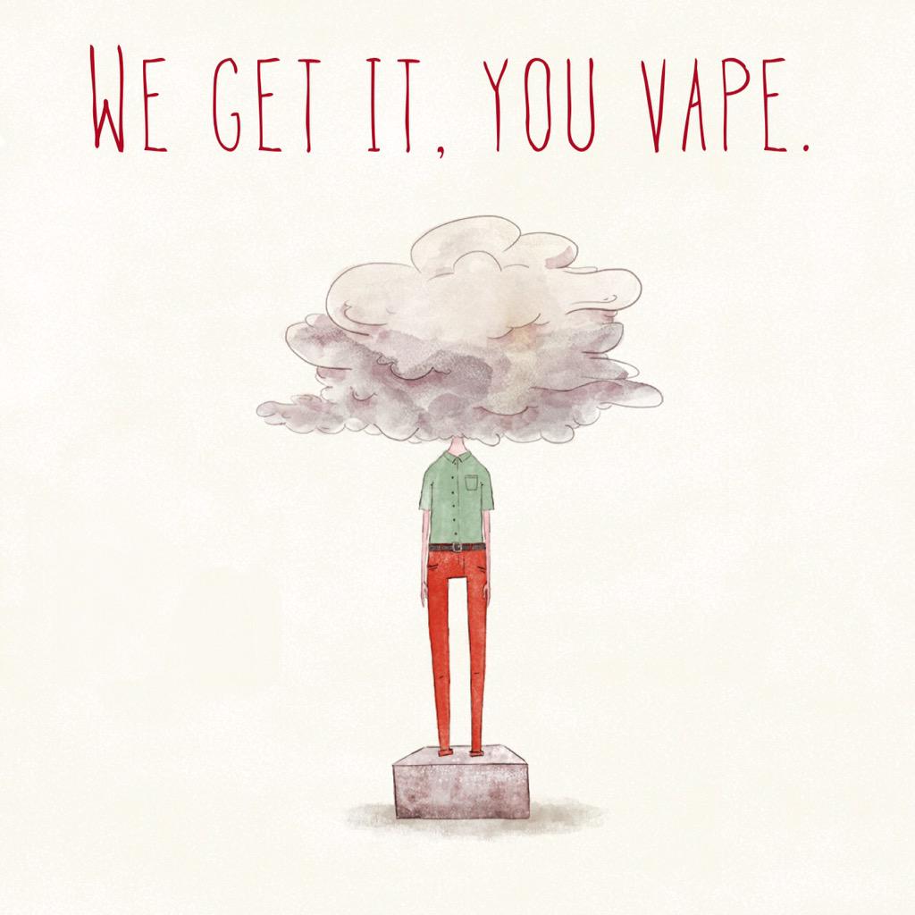thiswildlife's tweet photo. We get it, you vape. http://t.co/qvZPhCJlGH