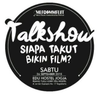 mercommfest's tweet photo. Hadirilah #MERCOMMFEST TALKSHOW " Siapa Takut Bikin Film " di Edu Hostel Jogja , Sabtu 26 sept 2015 pkl 09.00WIB http://t.co/ErcY7qyaoY