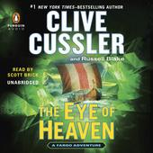 The Eye of Heaven: Fargo Adventure, Book 6 (Unabridged) - Clive Cussler, Russell Blake | ... top-audiobooks.try-before-you-buy.com/2015/07/the-ey…