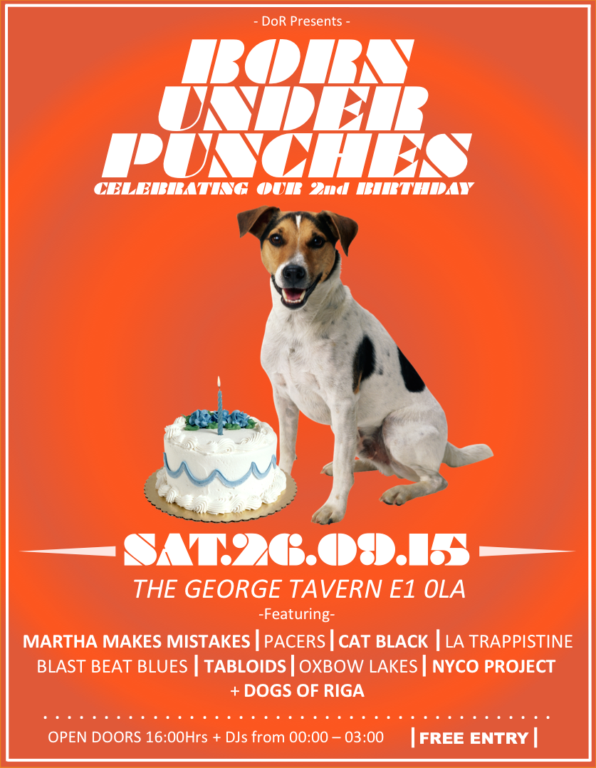 dogsofriga's tweet image. @LondonMusicBlog GIG ALERT! THIS SATURDAY - Born Under Punches 2nd Birthday, 9 bands + DJs &amp;amp; FREE ENTRY 4pm-3am -